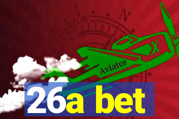 26a bet